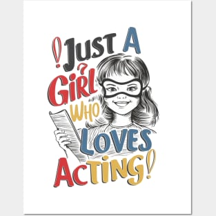 Just A Girl Who Loves Acting Posters and Art